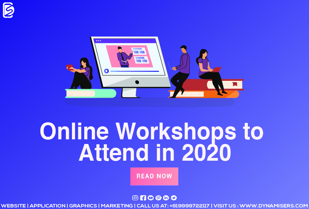 Best Online Workshops To Attend In 2020 - Dynamisers Solutions